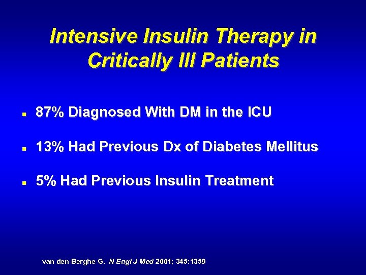 Intensive Insulin Therapy in Critically Ill Patients n 87% Diagnosed With DM in the