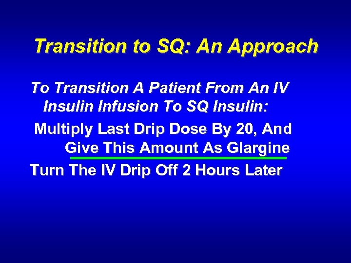 Transition to SQ: An Approach To Transition A Patient From An IV Insulin Infusion
