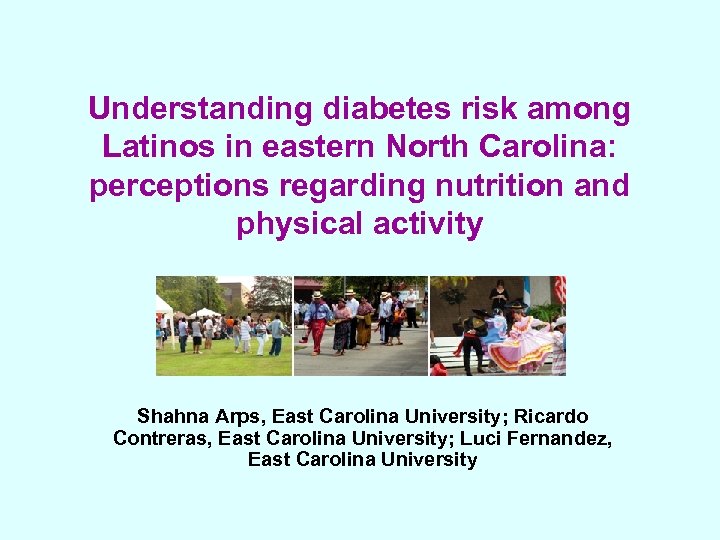 Understanding diabetes risk among Latinos in eastern North Carolina: perceptions regarding nutrition and physical