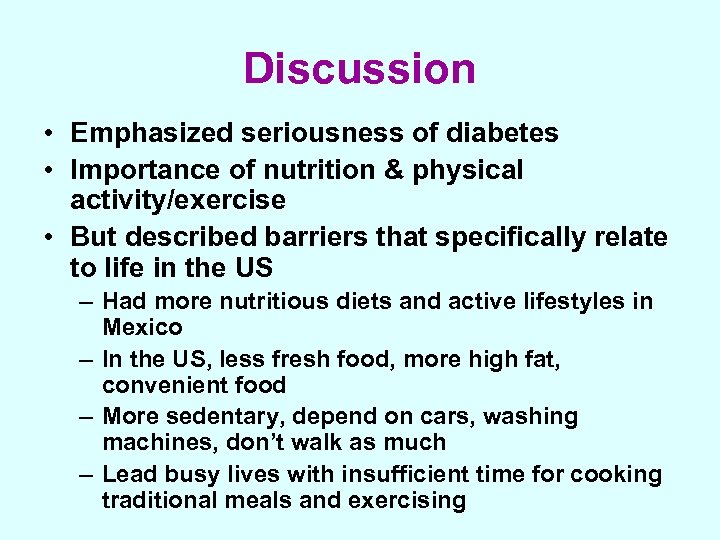 Discussion • Emphasized seriousness of diabetes • Importance of nutrition & physical activity/exercise •