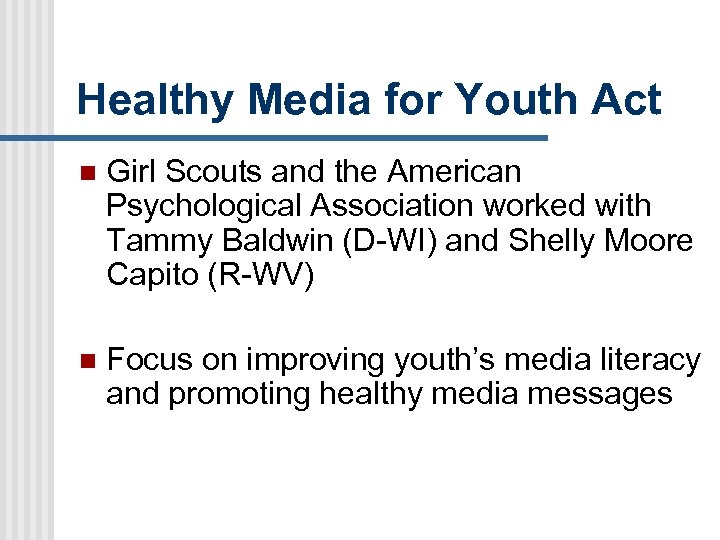 Healthy Media for Youth Act n Girl Scouts and the American Psychological Association worked