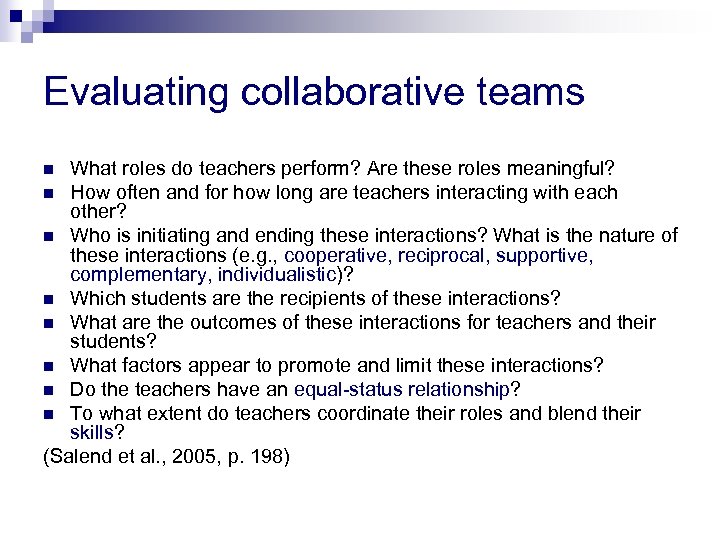 Evaluating collaborative teams What roles do teachers perform? Are these roles meaningful? n How