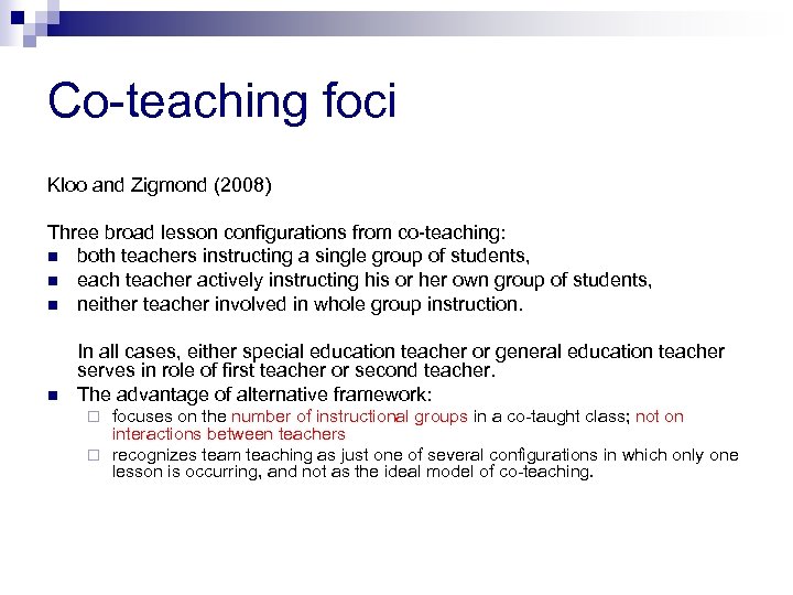 Co-teaching foci Kloo and Zigmond (2008) Three broad lesson configurations from co-teaching: n both