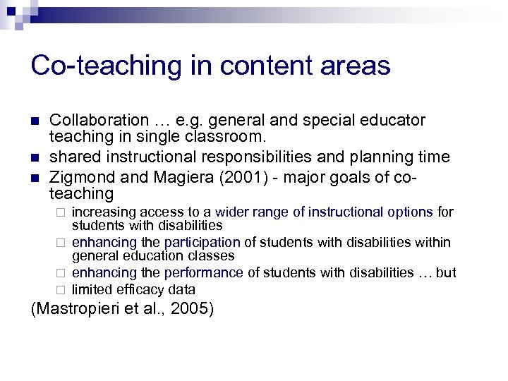 Co-teaching in content areas n n n Collaboration … e. g. general and special