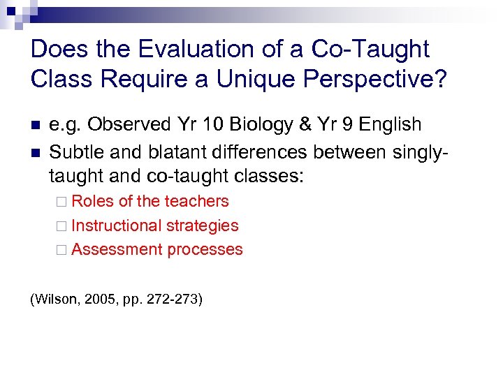 Does the Evaluation of a Co-Taught Class Require a Unique Perspective? n n e.