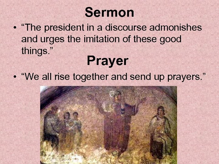 Sermon • “The president in a discourse admonishes and urges the imitation of these