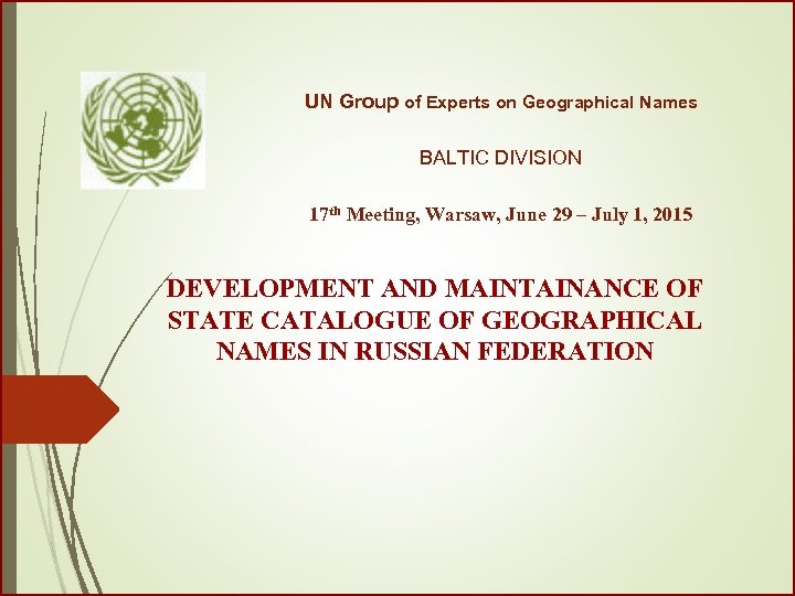 UN Group of Experts on Geographical Names BALTIC DIVISION 17 th Meeting, Warsaw, June
