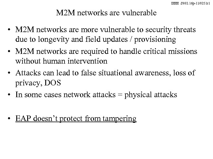 IEEE S 802. 16 p-11/0251 r 1 M 2 M networks are vulnerable •