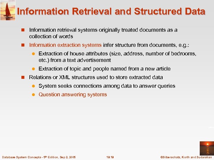 Information Retrieval and Structured Data n Information retrieval systems originally treated documents as a