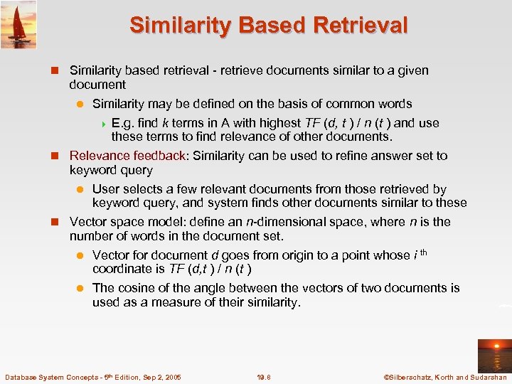 Similarity Based Retrieval n Similarity based retrieval - retrieve documents similar to a given