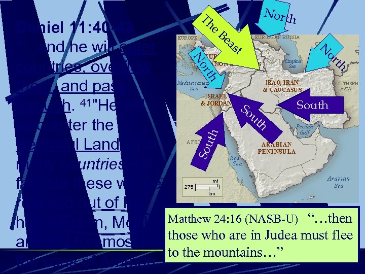 Th North Sou th th rth No or N e. B Daniel 11: 40