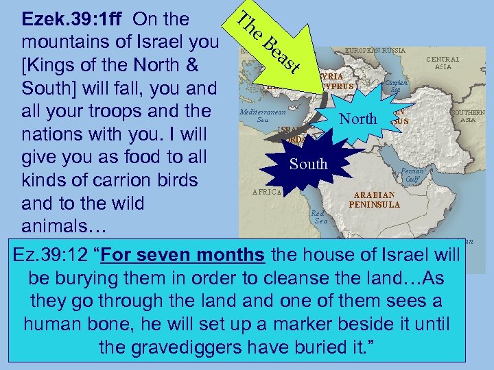 Th Ezek. 39: 1 ff On the e. B mountains of Israel you ea