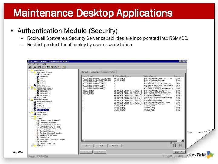 Maintenance Desktop Applications • Authentication Module (Security) – Rockwell Software's Security Server capabilities are