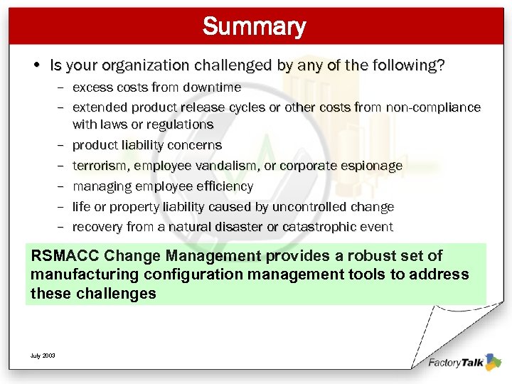 Summary • Is your organization challenged by any of the following? – excess costs