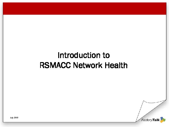 Introduction to RSMACC Network Health July 2003 