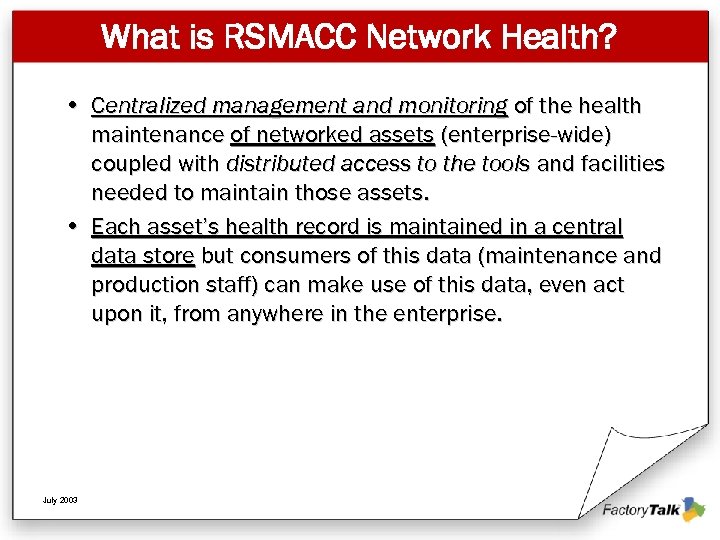 What is RSMACC Network Health? • Centralized management and monitoring of the health maintenance