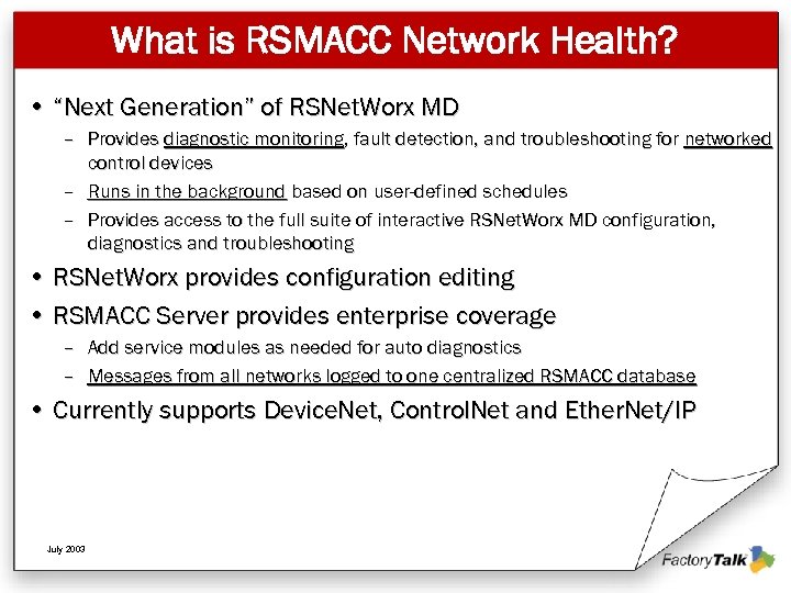 What is RSMACC Network Health? • “Next Generation” of RSNet. Worx MD – Provides