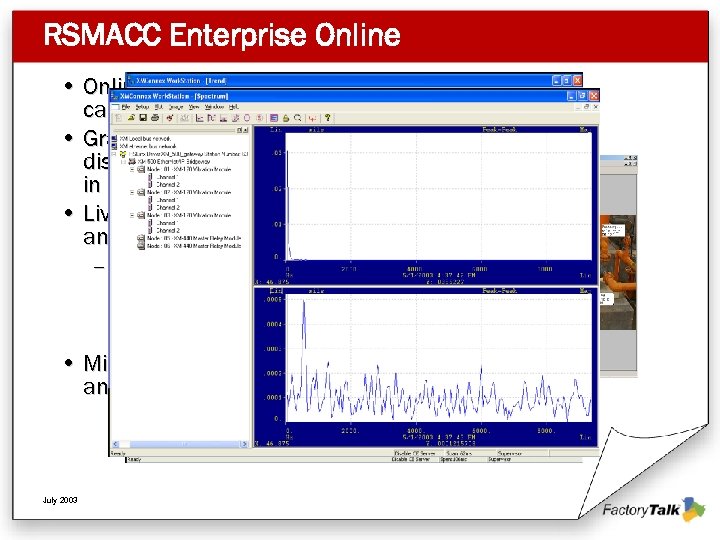 RSMACC Enterprise Online • Online configuration capability • Graphical or hierarchy display of network