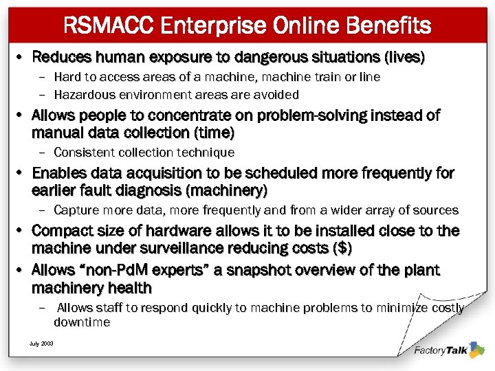 RSMACC Enterprise Online Benefits • Reduces human exposure to dangerous situations (lives) – Hard