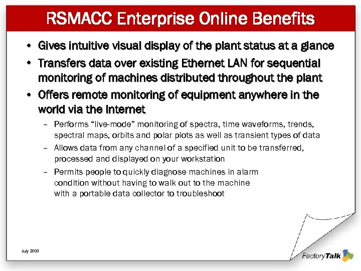 RSMACC Enterprise Online Benefits • Gives intuitive visual display of the plant status at