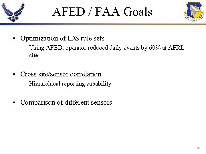 AFED / FAA Goals • Optimization of IDS rule sets – Using AFED, operator