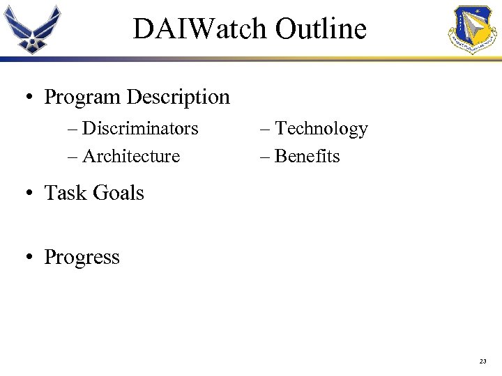 DAIWatch Outline • Program Description – Discriminators – Architecture – Technology – Benefits •