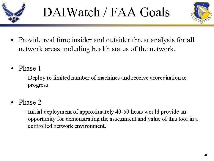 DAIWatch / FAA Goals • Provide real time insider and outsider threat analysis for