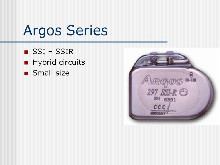 Argos Series n n n SSI – SSIR Hybrid circuits Small size 