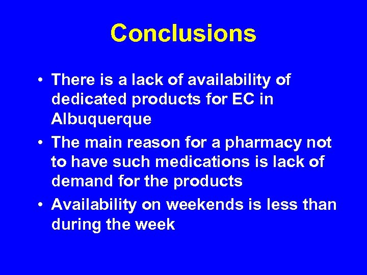 Conclusions • There is a lack of availability of dedicated products for EC in