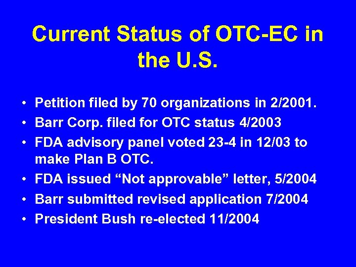 Current Status of OTC-EC in the U. S. • Petition filed by 70 organizations