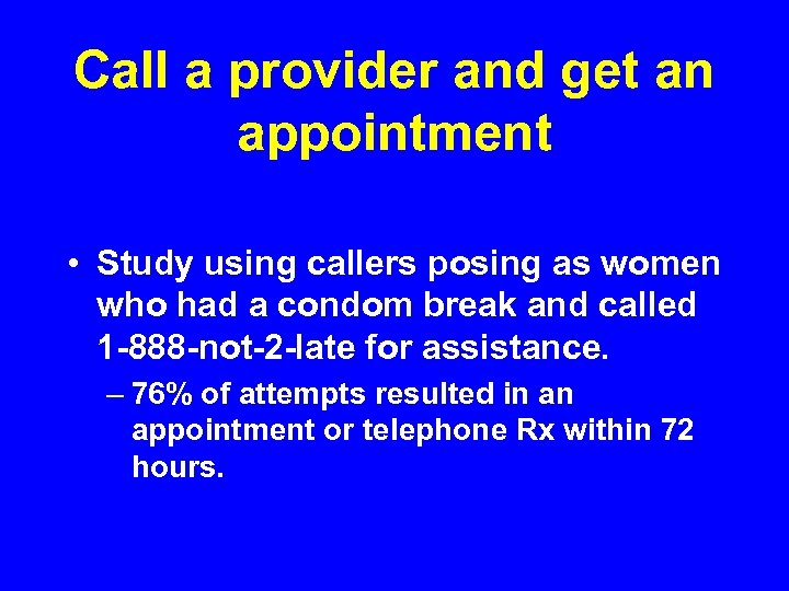 Call a provider and get an appointment • Study using callers posing as women