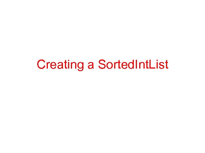Creating a Sorted. Int. List 
