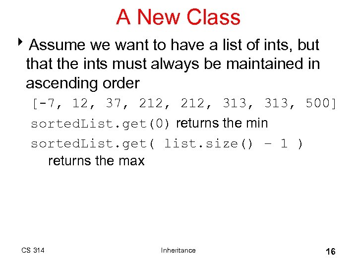 A New Class 8 Assume we want to have a list of ints, but