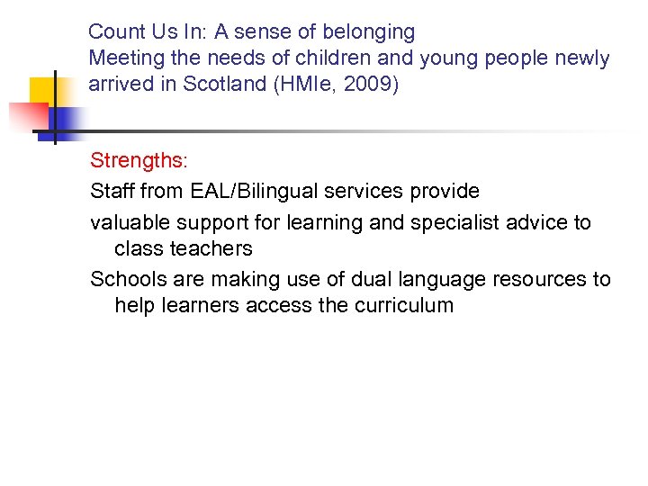 Count Us In: A sense of belonging Meeting the needs of children and young