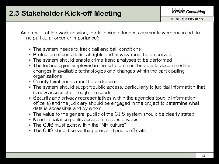 2. 3 Stakeholder Kick-off Meeting PUBLIC SERVICES As a result of the work session,