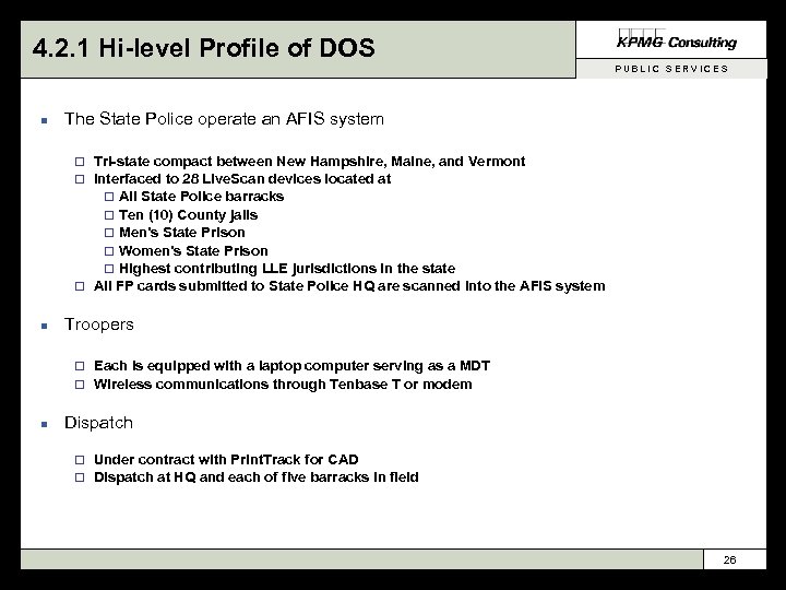 4. 2. 1 Hi-level Profile of DOS PUBLIC SERVICES n The State Police operate