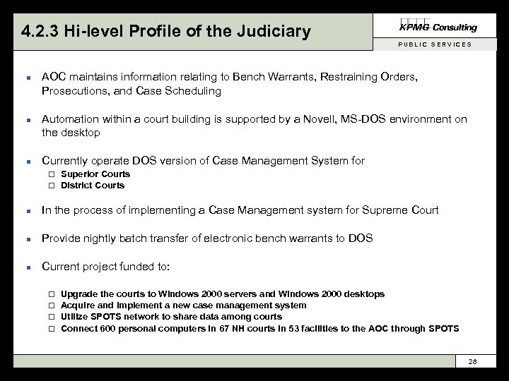 4. 2. 3 Hi-level Profile of the Judiciary PUBLIC SERVICES n n n AOC