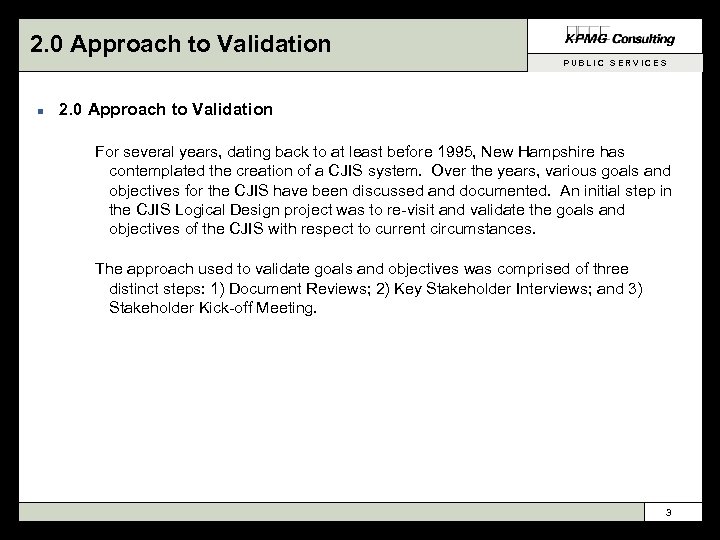 2. 0 Approach to Validation PUBLIC SERVICES n 2. 0 Approach to Validation For