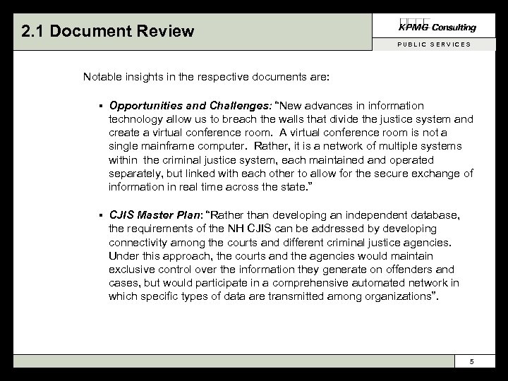 2. 1 Document Review PUBLIC SERVICES Notable insights in the respective documents are: §