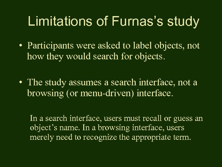 Limitations of Furnas’s study • Participants were asked to label objects, not how they