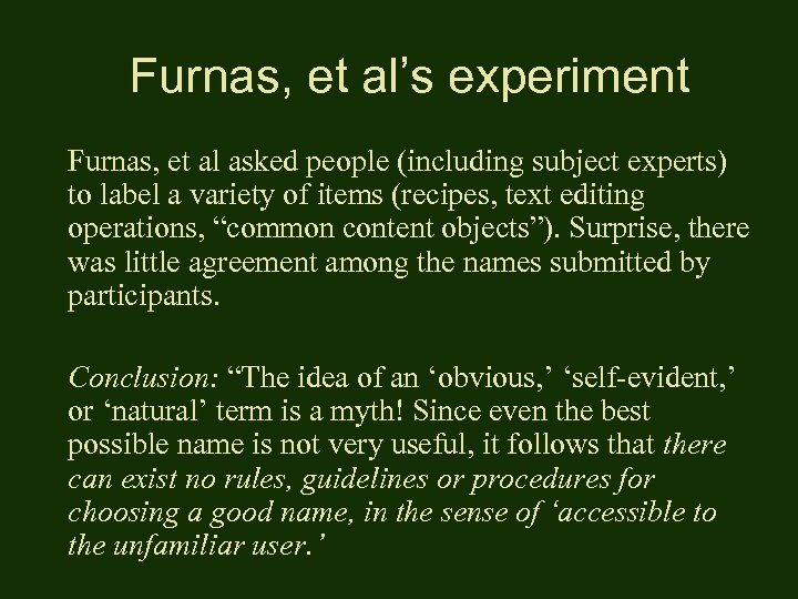 Furnas, et al’s experiment Furnas, et al asked people (including subject experts) to label