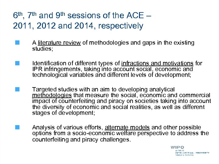6 th, 7 th and 9 th sessions of the ACE – 2011, 2012