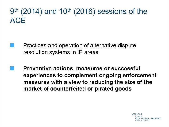 9 th (2014) and 10 th (2016) sessions of the ACE Practices and operation