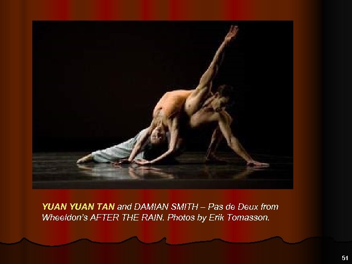 YUAN TAN and DAMIAN SMITH – Pas de Deux from Wheeldon’s AFTER THE RAIN.