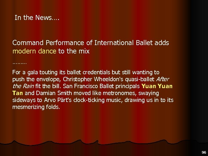  In the News…. Command Performance of International Ballet adds modern dance to the