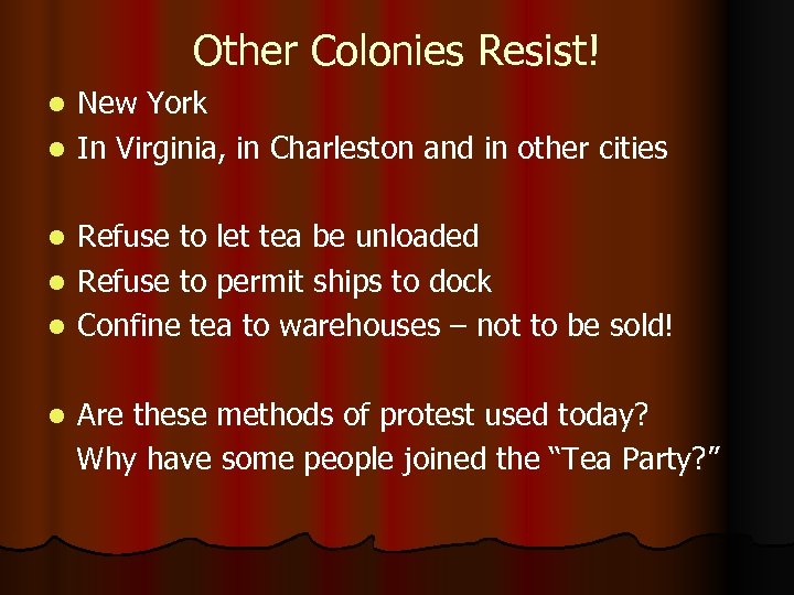 Other Colonies Resist! New York l In Virginia, in Charleston and in other cities