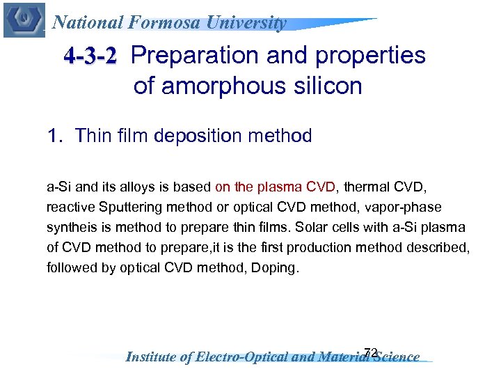 National Formosa University 4 -3 -2 Preparation and properties of amorphous silicon 1. Thin