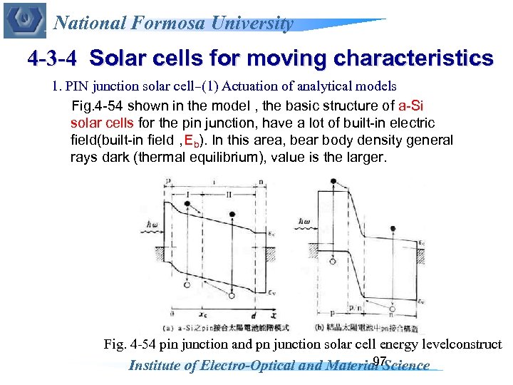 National Formosa University 4 -3 -4 Solar cells for moving characteristics 1. PIN junction
