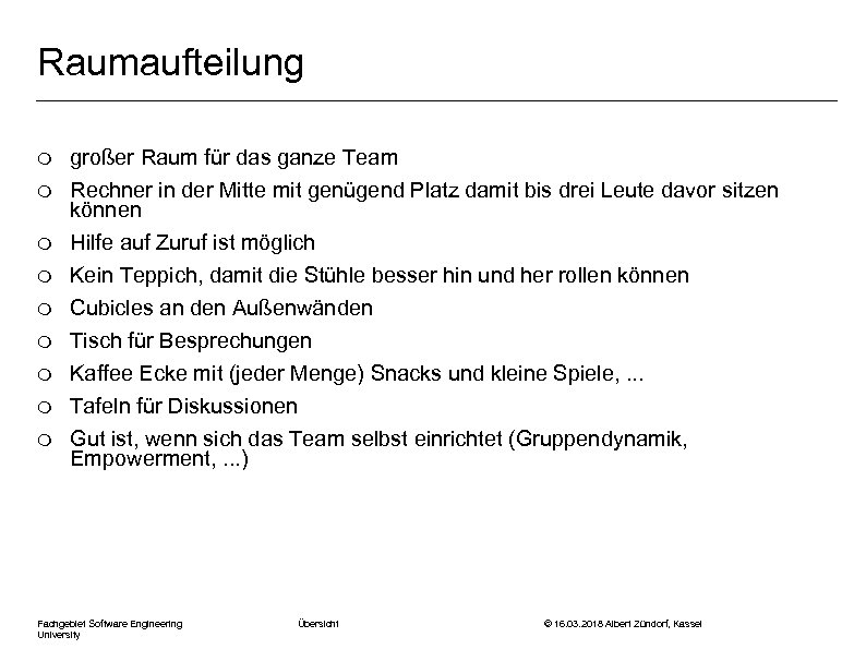 Raumaufteilung m m m m m großer Raum für das ganze Team Rechner in