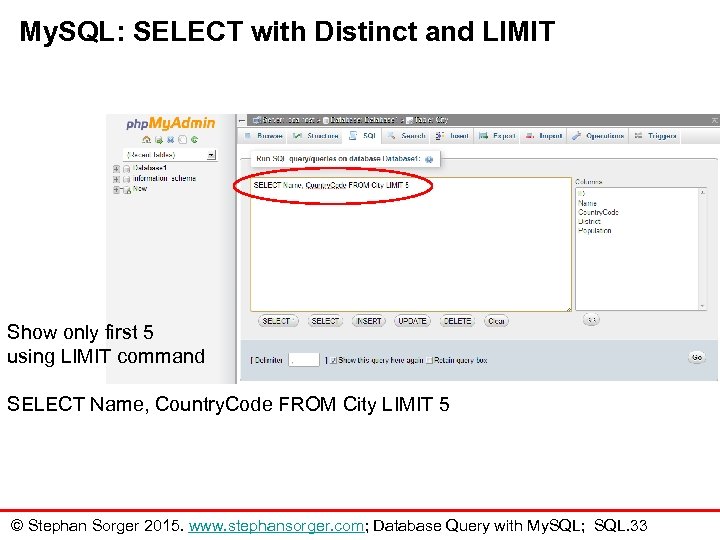 My. SQL: SELECT with Distinct and LIMIT Show only first 5 using LIMIT command